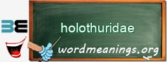 WordMeaning blackboard for holothuridae